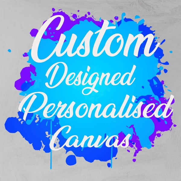 Custom Designed Personalised Print Material Custom Designed Personalised Canvas Wall Art