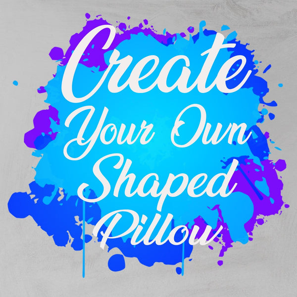 Custom Designed Personalised Custom Designed Personalised Shaped Pillow
